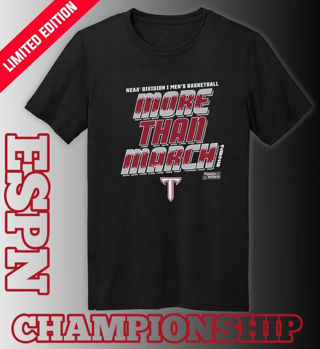 Official Troy University Men’s Basketball More Than March 2026 Shirt