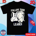 Official Trump Follow Your Leader Bleach Shirts