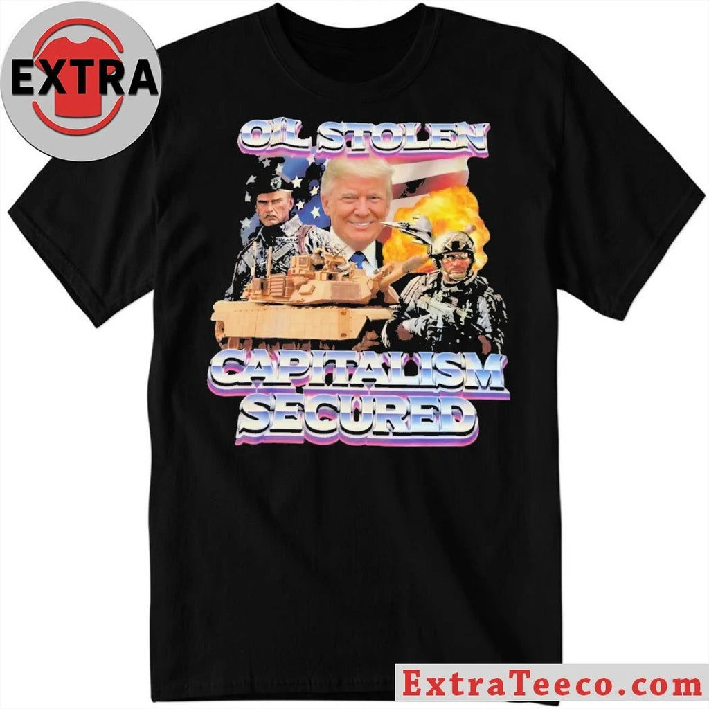 Official Trump Oil Stolen Capitalism Secured Flag American Shirt