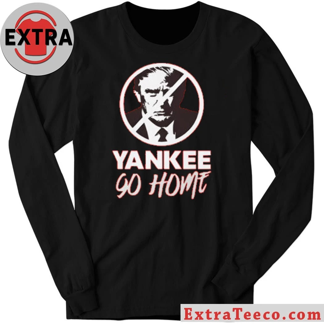Official Trump Yankee Go Home Shirt