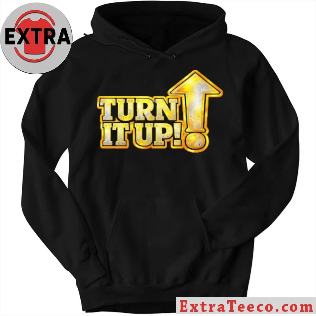 Official Turn It Up Shirt