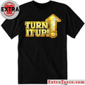 Official Turn It Up Shirt