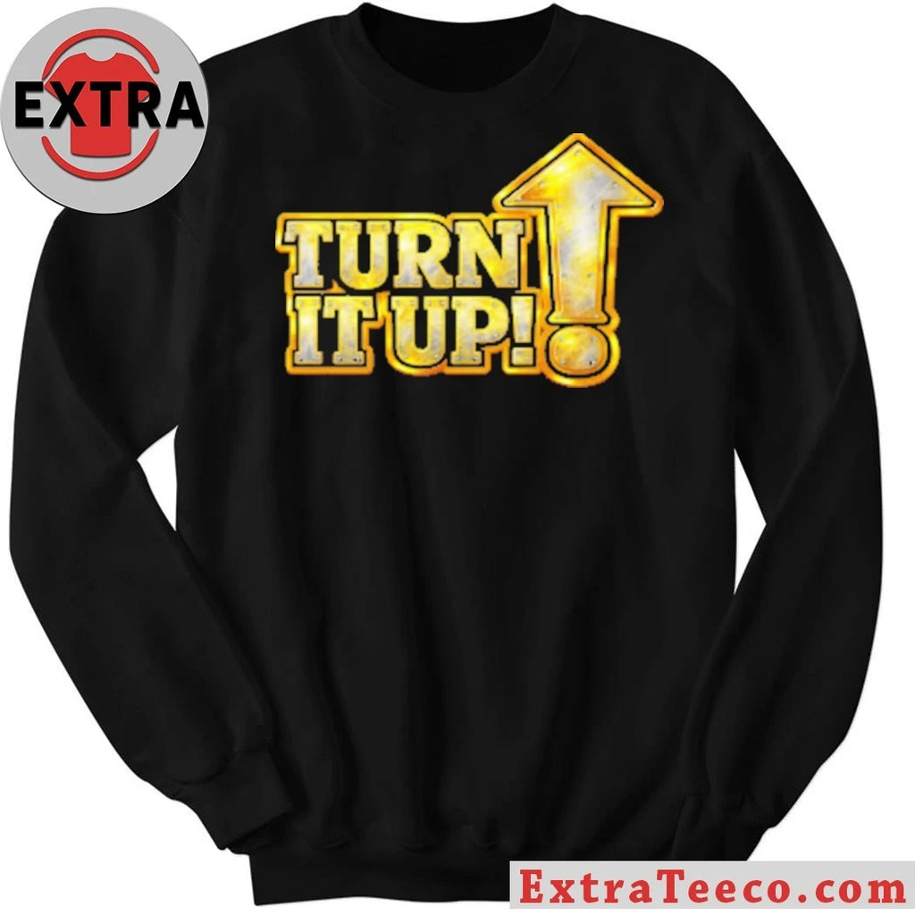 Official Turn It Up Shirt