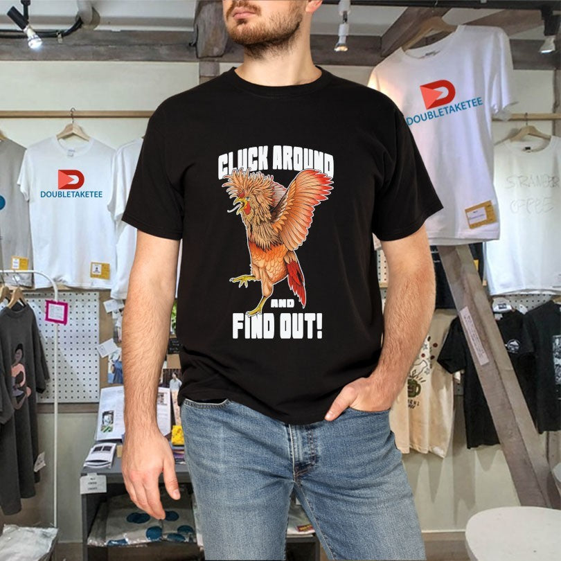 Official Tylernolantattoos Cluck Around And Find Out! Shirts