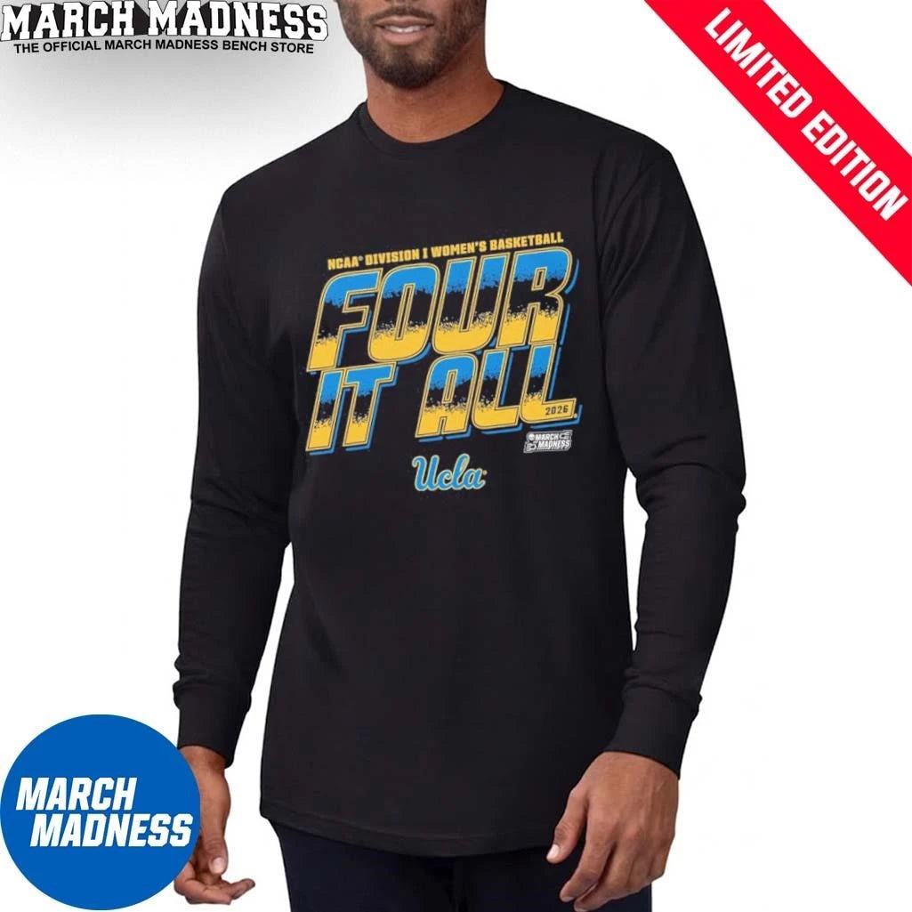 Official UCLA Women’s Basketball Four It All 2026 March Madness Shirt