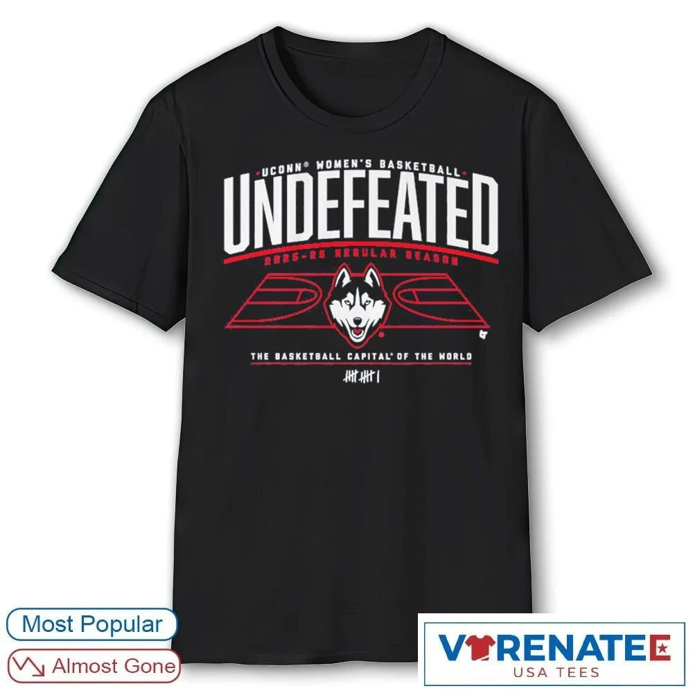 Official UConn Huskies WBB Undefeated 2025-26 Regular Season The Basketball Capital Of The World T-shirt