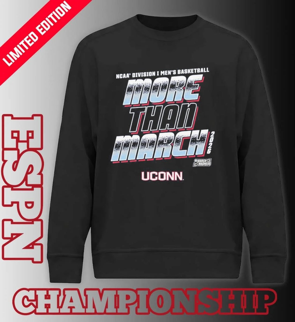 Official UConn Men’s Basketball More Than March 2026 Shirt
