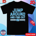 Official UNC Tar Heels Basketball Jump Around and Find Out Shirts