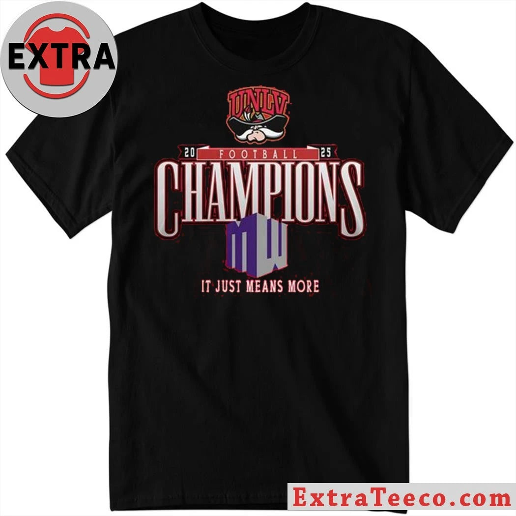 Official UNLV Rebels Mountain West Champions 2025 Means More Shirt