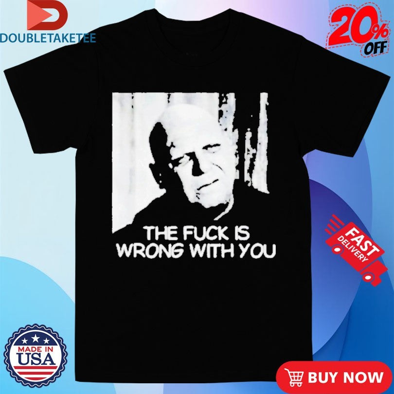 Official Uncle Fester The Fuck Is Wrong With You Shirt