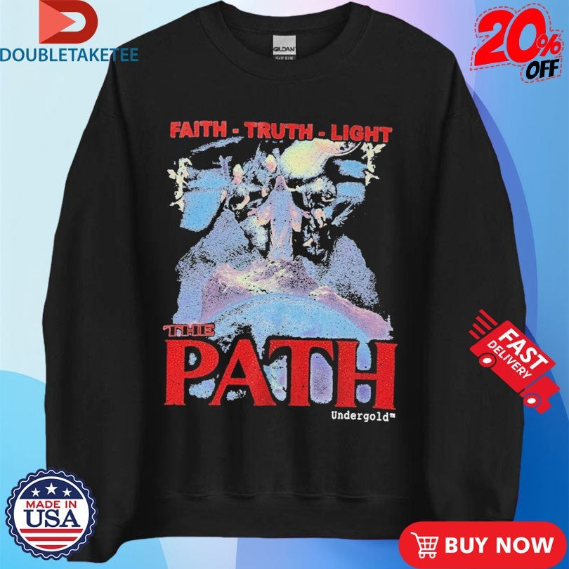 Official Undergold The Path Monogram Faith Truth Light Shirts