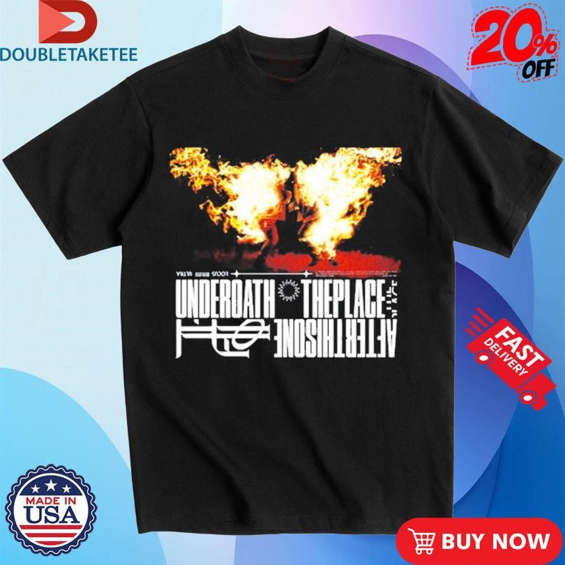 Official Underoath The Place After This One Shirts