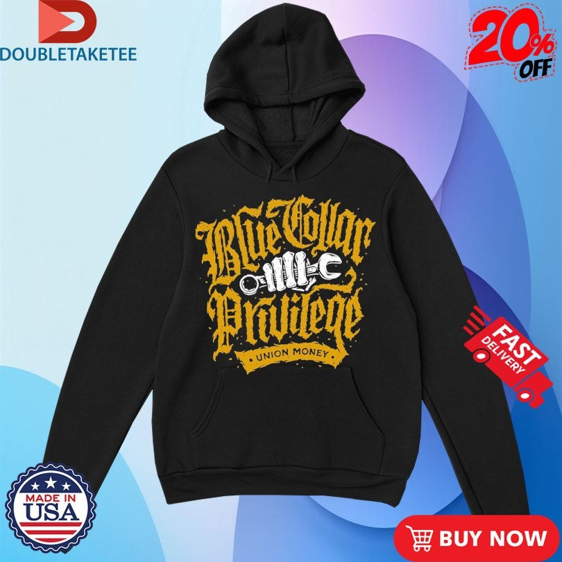 Official Union Money Blue Collar Privilege Shirts