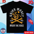 Official Union Money Must Be Nice Muerte Est 2015 Shirts
