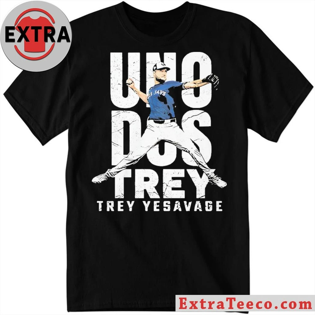 Official Uno Dos Trey Trey Yesavage Unisex T-Shirt