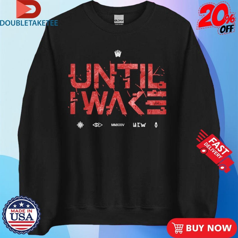 Official Until I Wake Emblem Logo Shirts