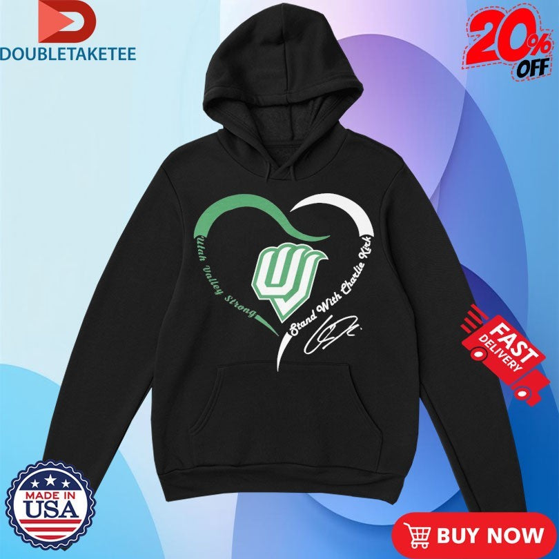 Official Utah Valley Wolverines Strong Stand With Charlie Kirk Heart Shirts