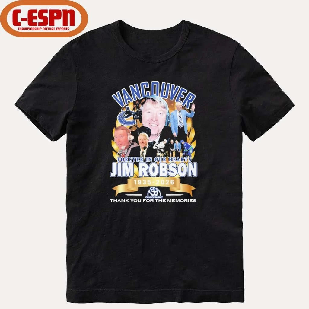 Official Vancouver Forever In Our Hearts Jim Robson 1935-2026 Shirt