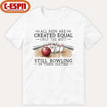 Official Vintage All Men Are Created Equal Only The Best Still Bowling In Their Sixties T-Shirt