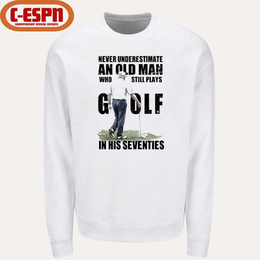Official Vintage Never Underestimate An Old Man Who Still Plays Golf In His Seventies Shirt