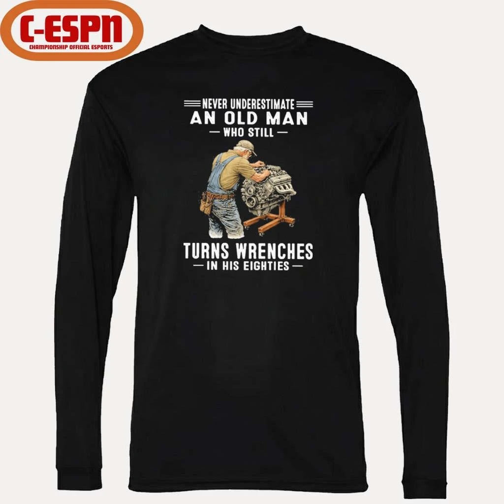 Official Vintage Never Underestimate An Old Man Who Still Turns Wrenches In His Eighties shirt