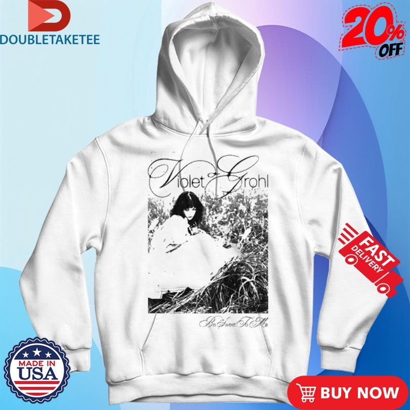Official Violet Grohl Be Sweet To Me Photo Shirts