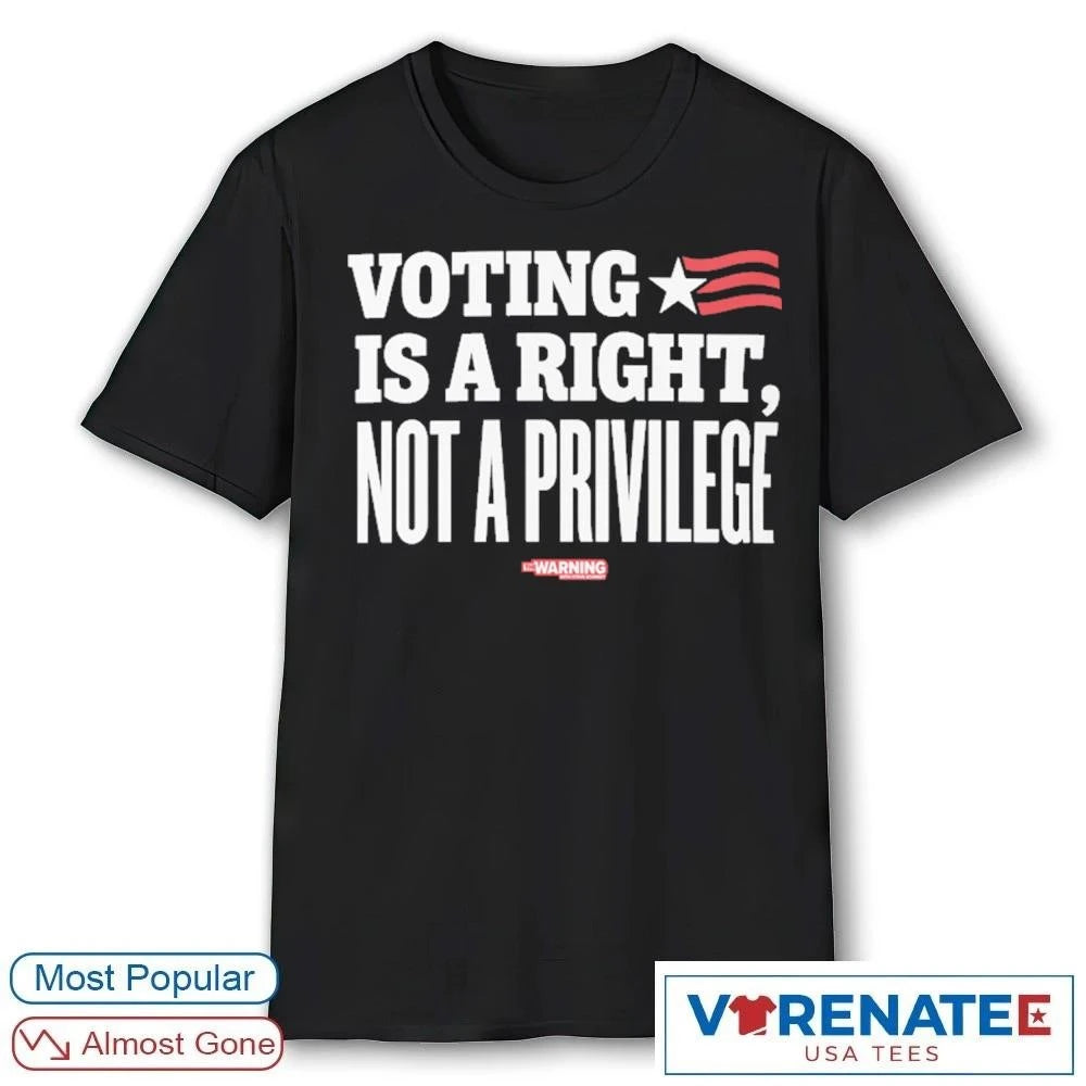 Official Voting is a Right Not A Privilege 2026 T-Shirt