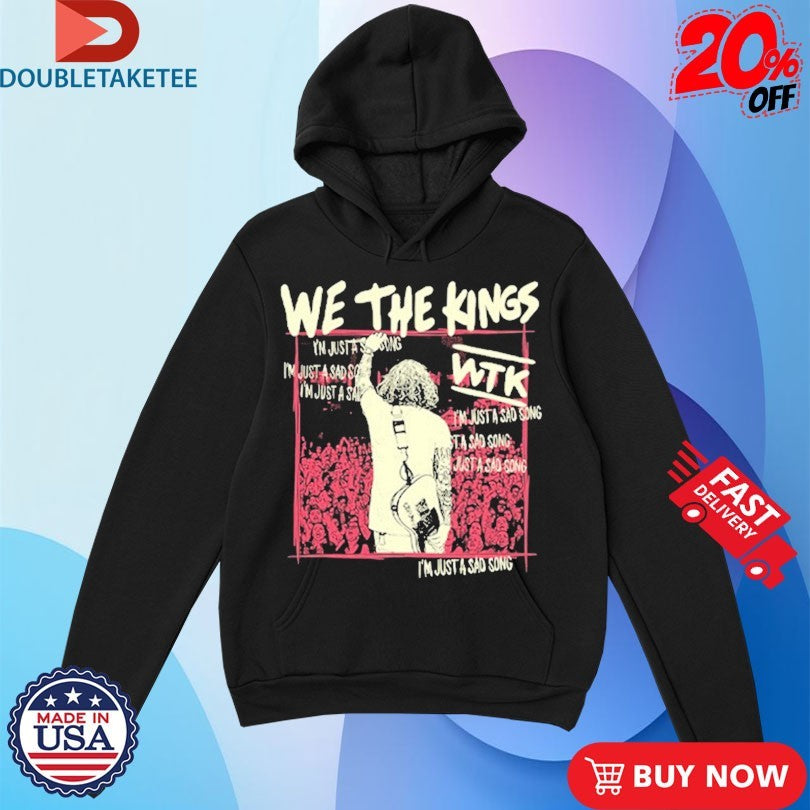 Official We The Kings WTK I’m Just A Sad Song Shirts
