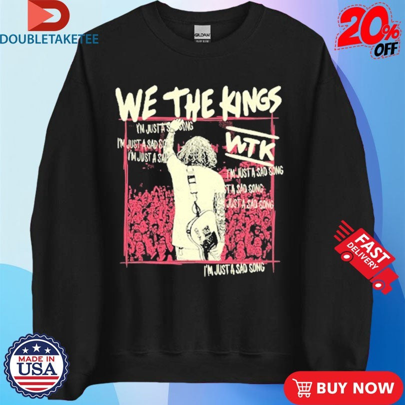 Official We The Kings WTK I’m Just A Sad Song Shirts