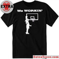 Official We Workin #21 Basketball T-Shirt