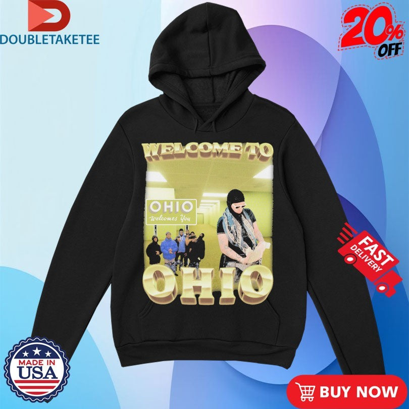 Official Welcome To Ohio You Shirts