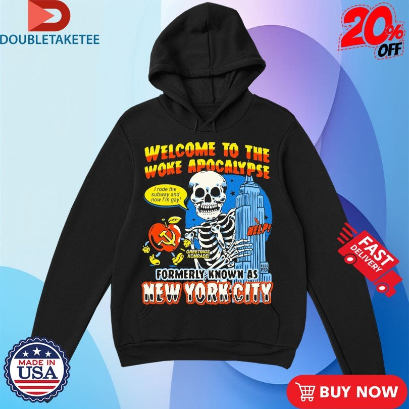 Official Welcome To The Woke Apocalypse Formerly Known As New York City I Rode The Subway And Now I’m Gay Skeleton Shirts