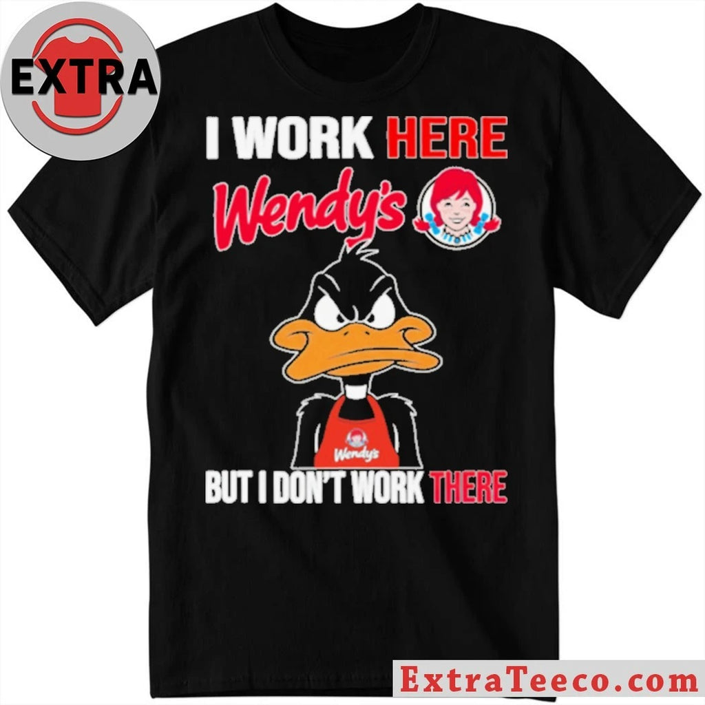 Official Wendy’s Employee Parody Grumpy Duck I Work Here Shirt