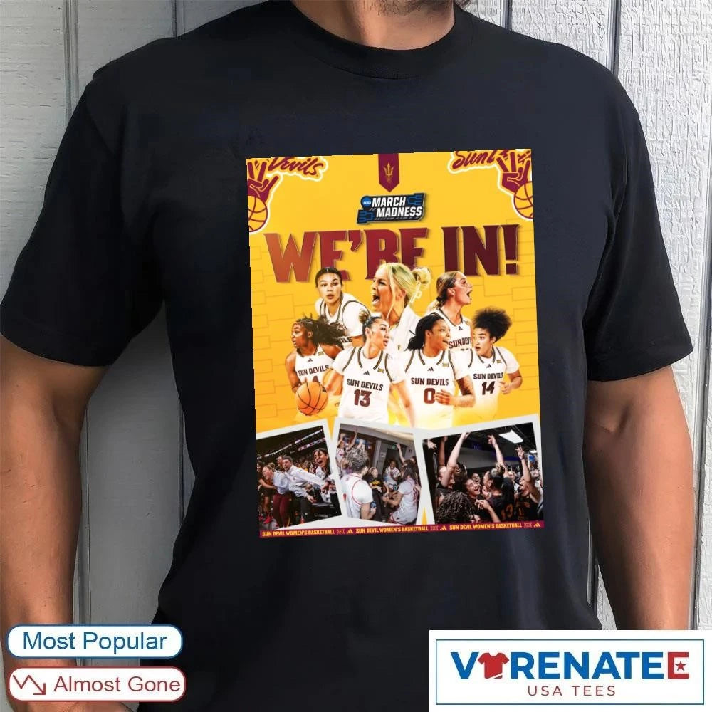Official We’re In Sun Devil Women’s Basketball NCAA Tournament March Madness T-Shirt