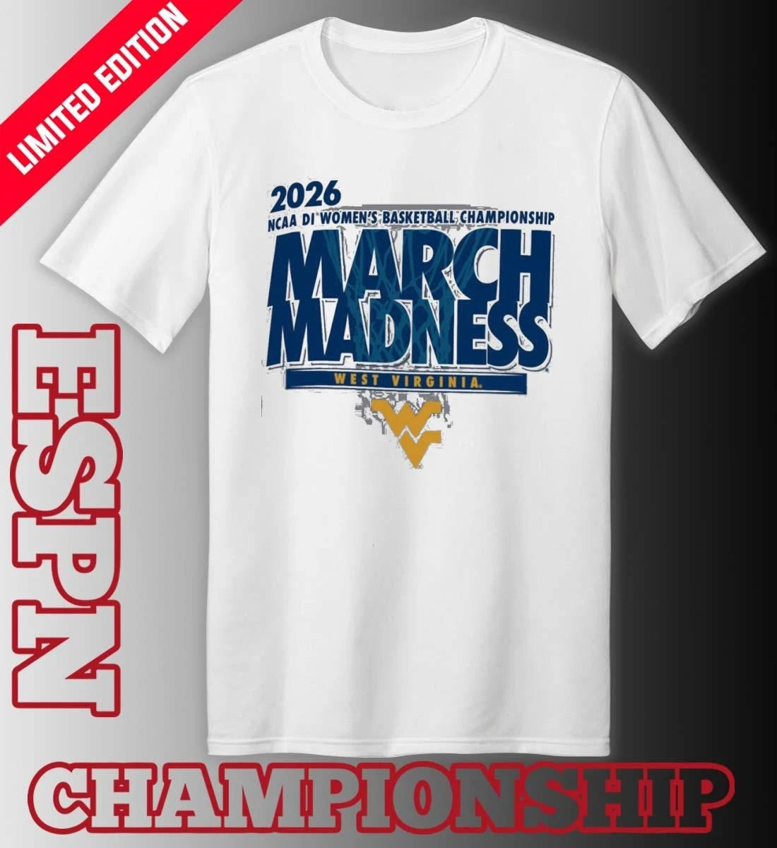 Official West Virginia Women’s Basketball Single Team 2026 NCAA March Madness Shirt