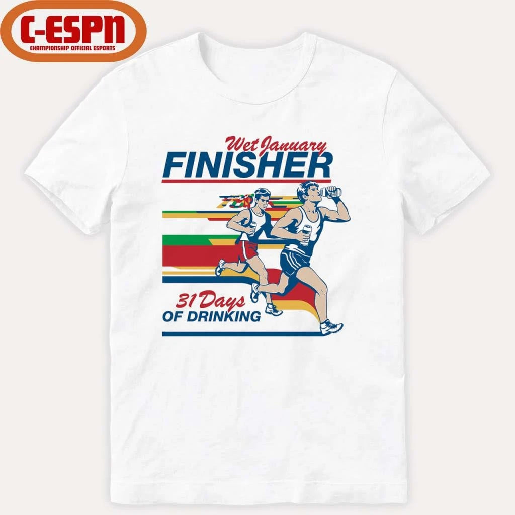 Official Wet January Finisher 31 Days Of Drinking Shirt