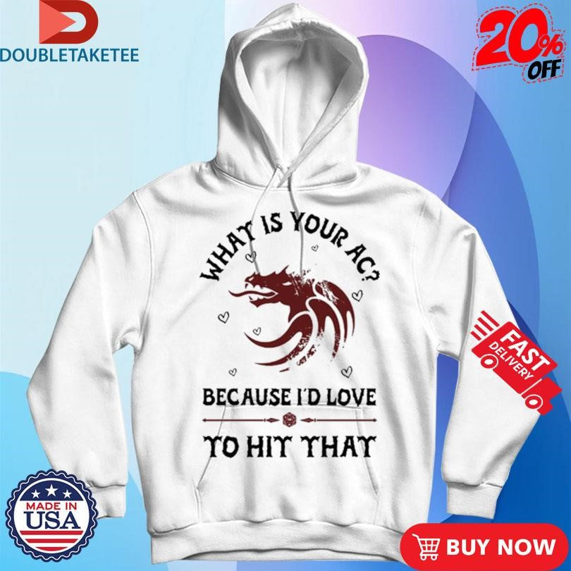 Official What Is Your Ac Because I’d Love To Hit That Shirts