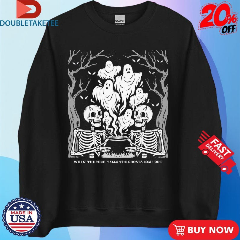 Official When The Nigh Falls The Ghosts Come Out Ghost Night Skeletons Shirts