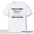 Official White 2026 Hi Chekugara Sex No Thanks Life Fucks Me Everyday You Only Live Once T-Shirt