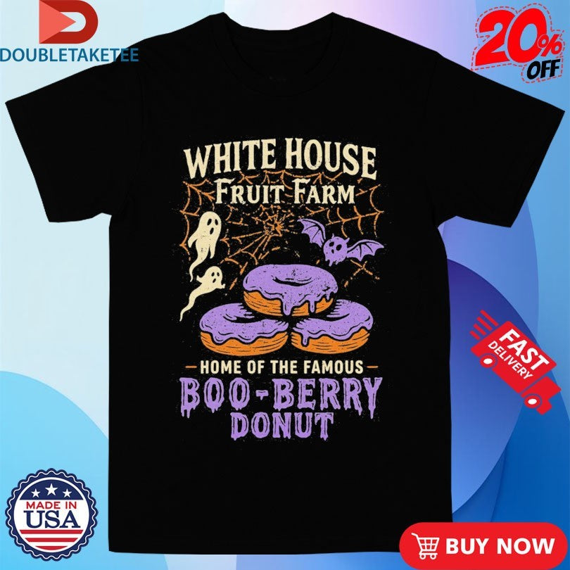Official White House Fruit Farm Home Of The Famous Boo Berry Donut Halloween Shirts