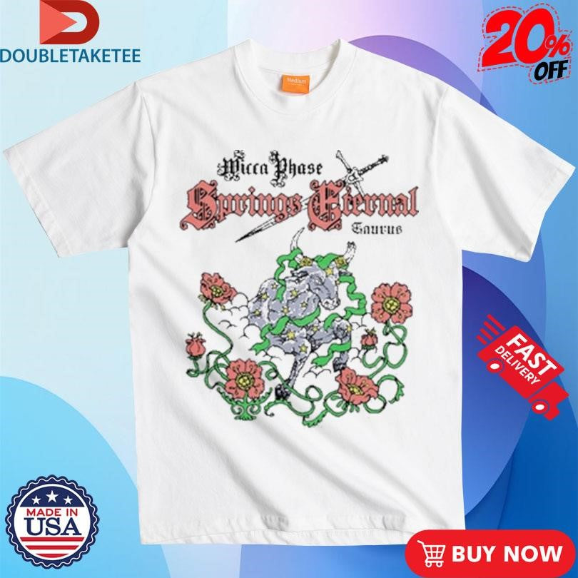 Official Wicca Phase Springs Eternal Taurus Eternal Shirts
