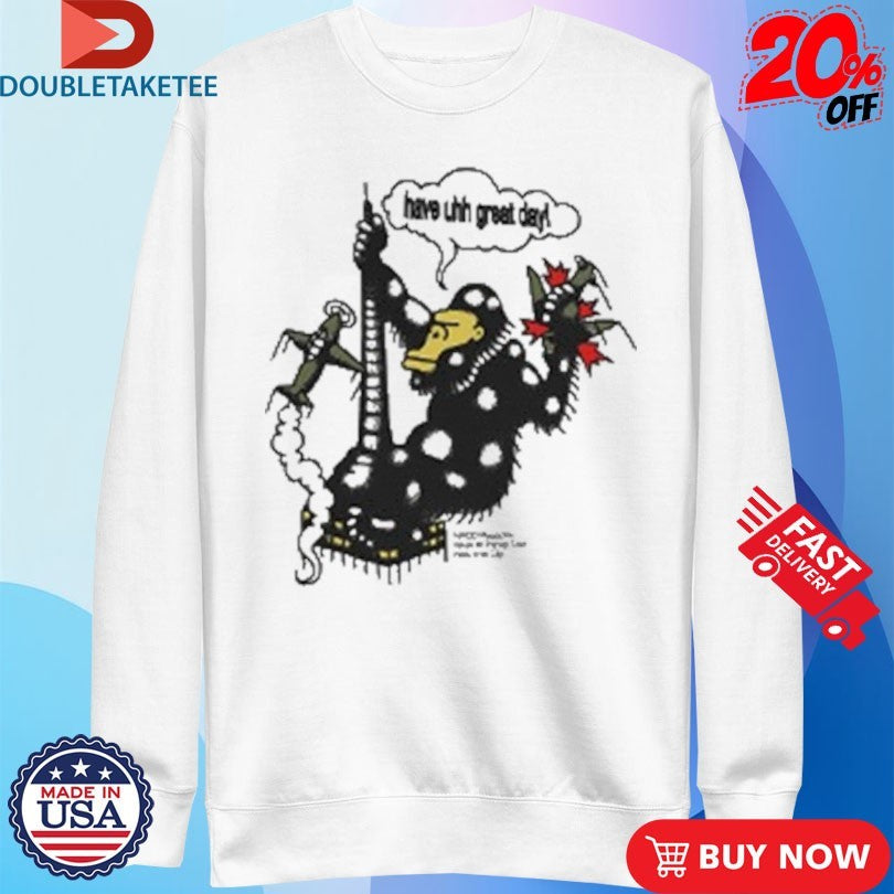 Official Will Mahony Have Uhh Great Day Shirts