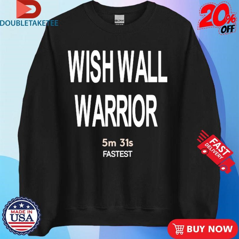 Official Wish Wall Warrior 5m 31s Fastest Shirts