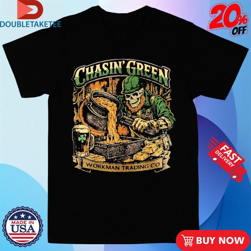 Official Workman Chasin’ Green St Patrick’s Day Beer Skeleton Shirts