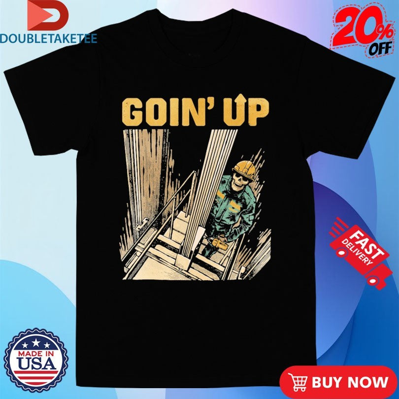 Official Workman USA Goin’ Up T-Shirtss