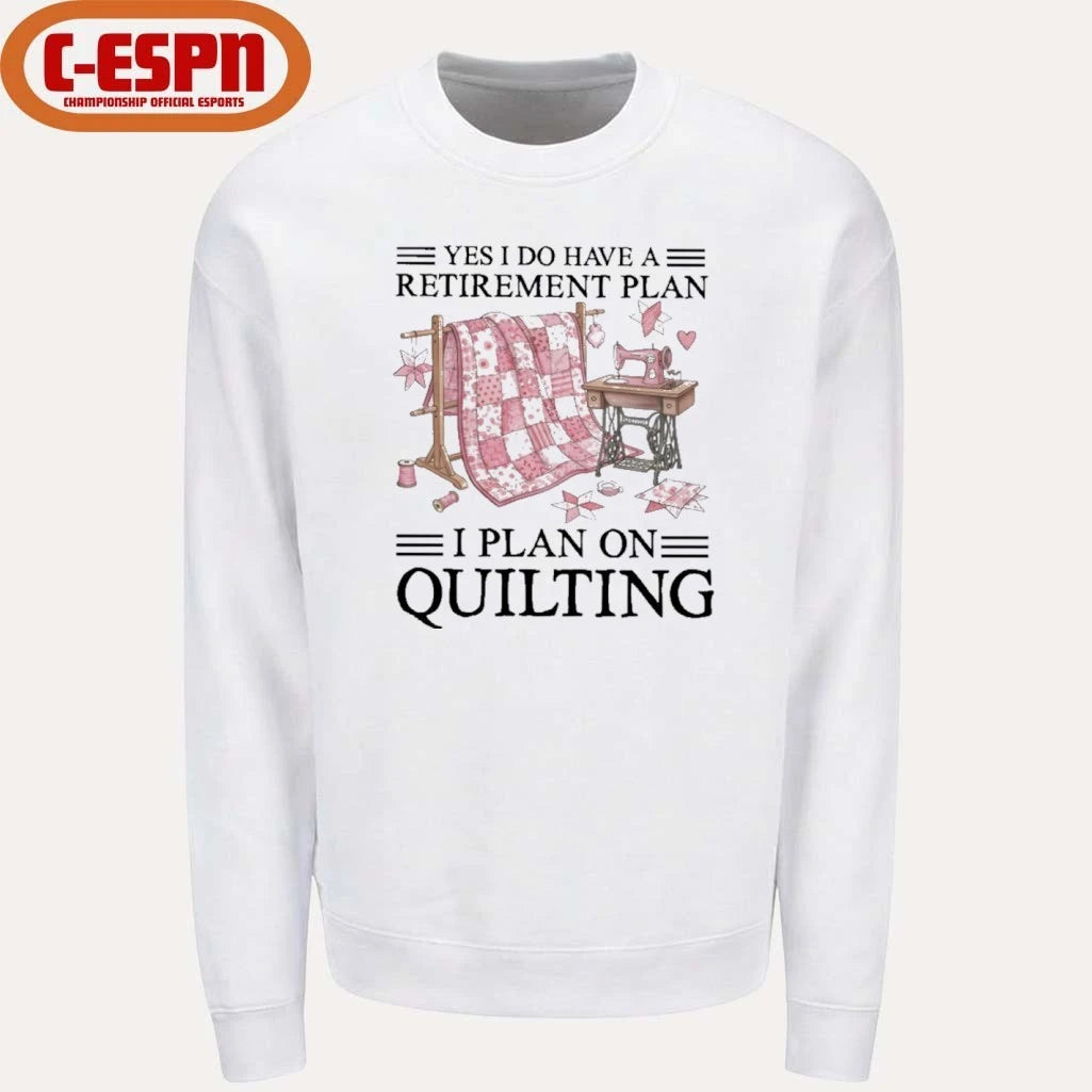 Official Yes I Do Have A Retirement Plan I Plan On Quilting T-Shirt