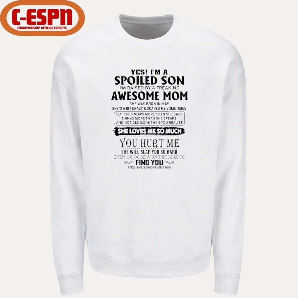 Official Yes, I’m A Spoiled Son Awesome Mom She Was Born In May 2026 Shirt