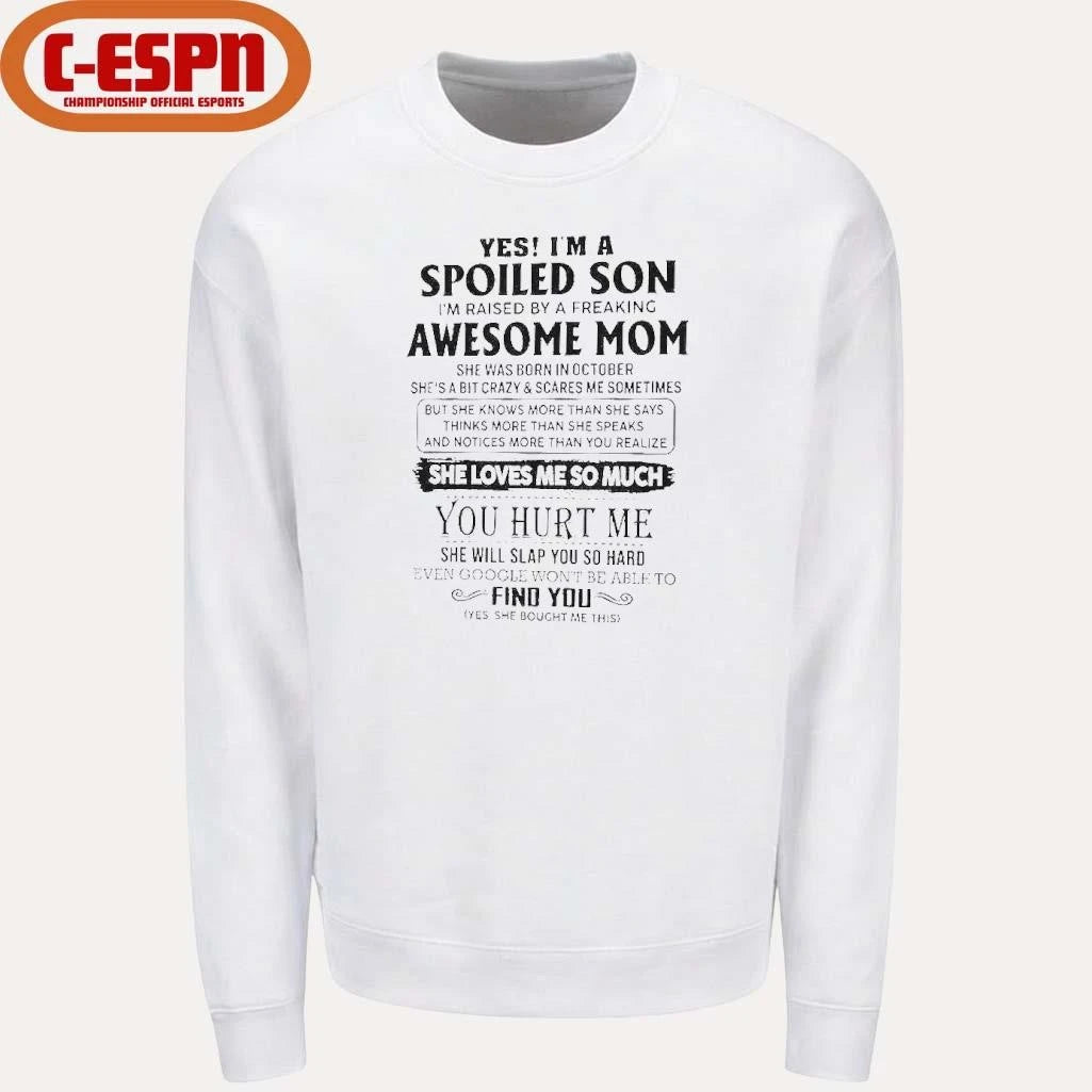 Official Yes, I’m A Spoiled Son Awesome Mom She Was Born In October 2026 Shirt
