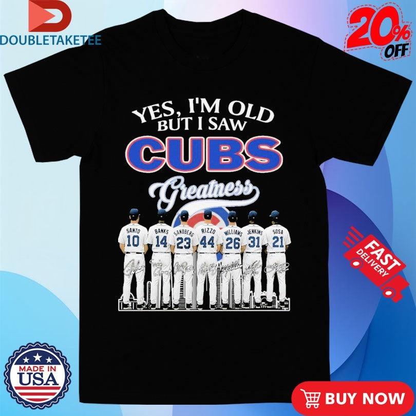 Official Yes I’m Old But I Saw Chicago Cubs Signatures Shirts