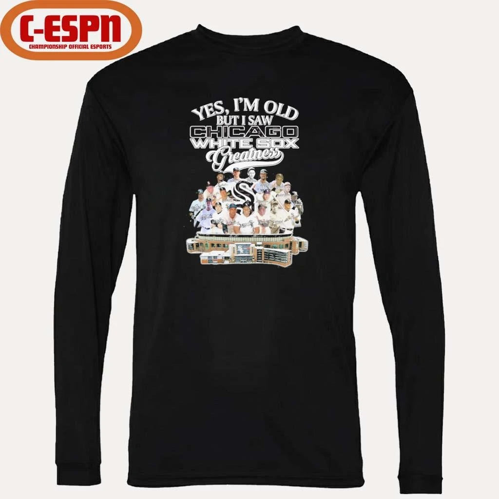 Official Yes, I’m Old But I Saw Chicago White Sox Legends Greatness T-Shirt